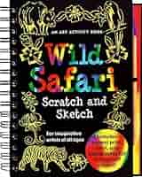 Wild Safari Scratch And Sketch: An Art Activity Book For