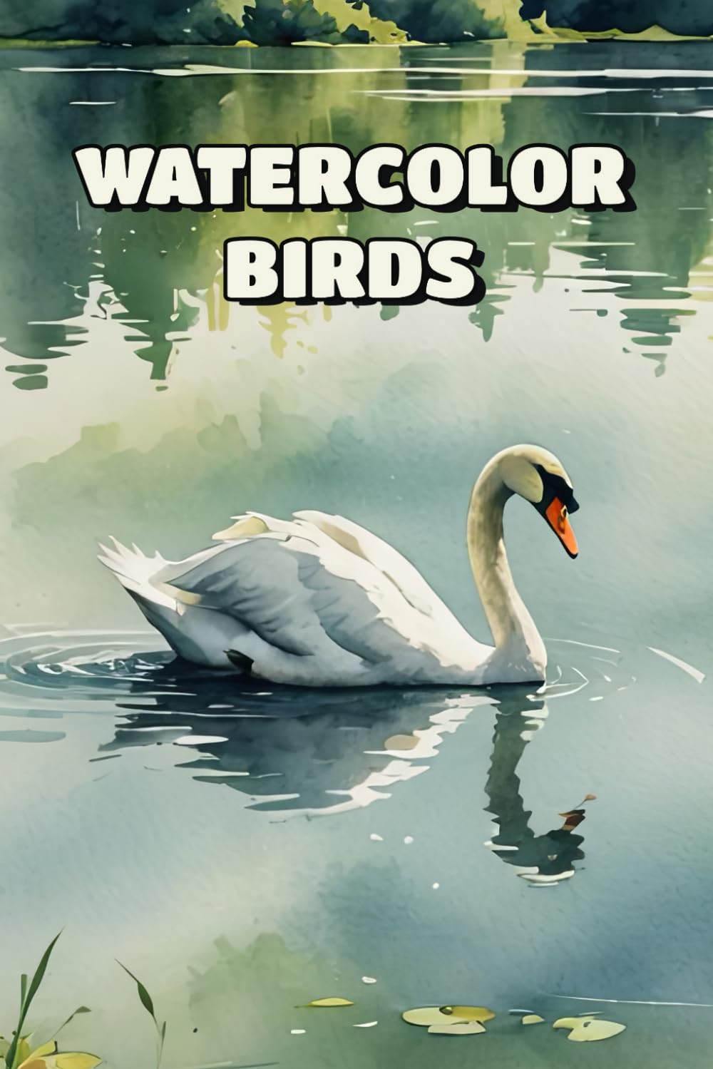 Watercolor Birds: Adult Picture Book: A Gift for Seniors with Dementia and Alzheimer's with Beautiful Birds