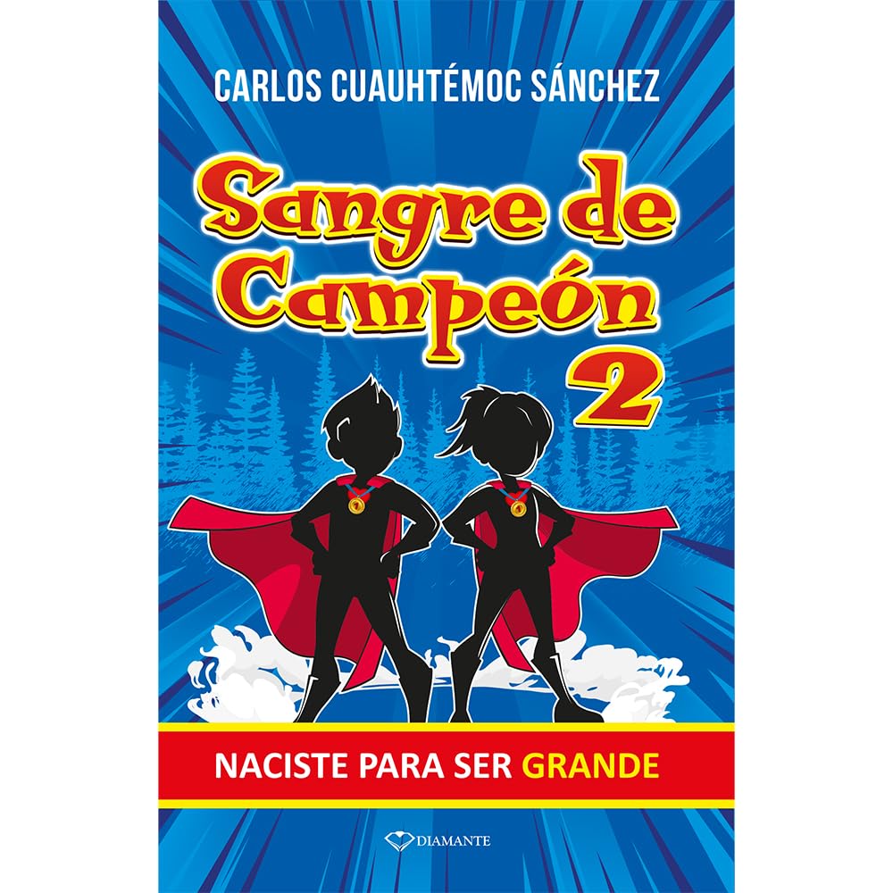 Sangre de Campeón 2: Naciste para ser grande