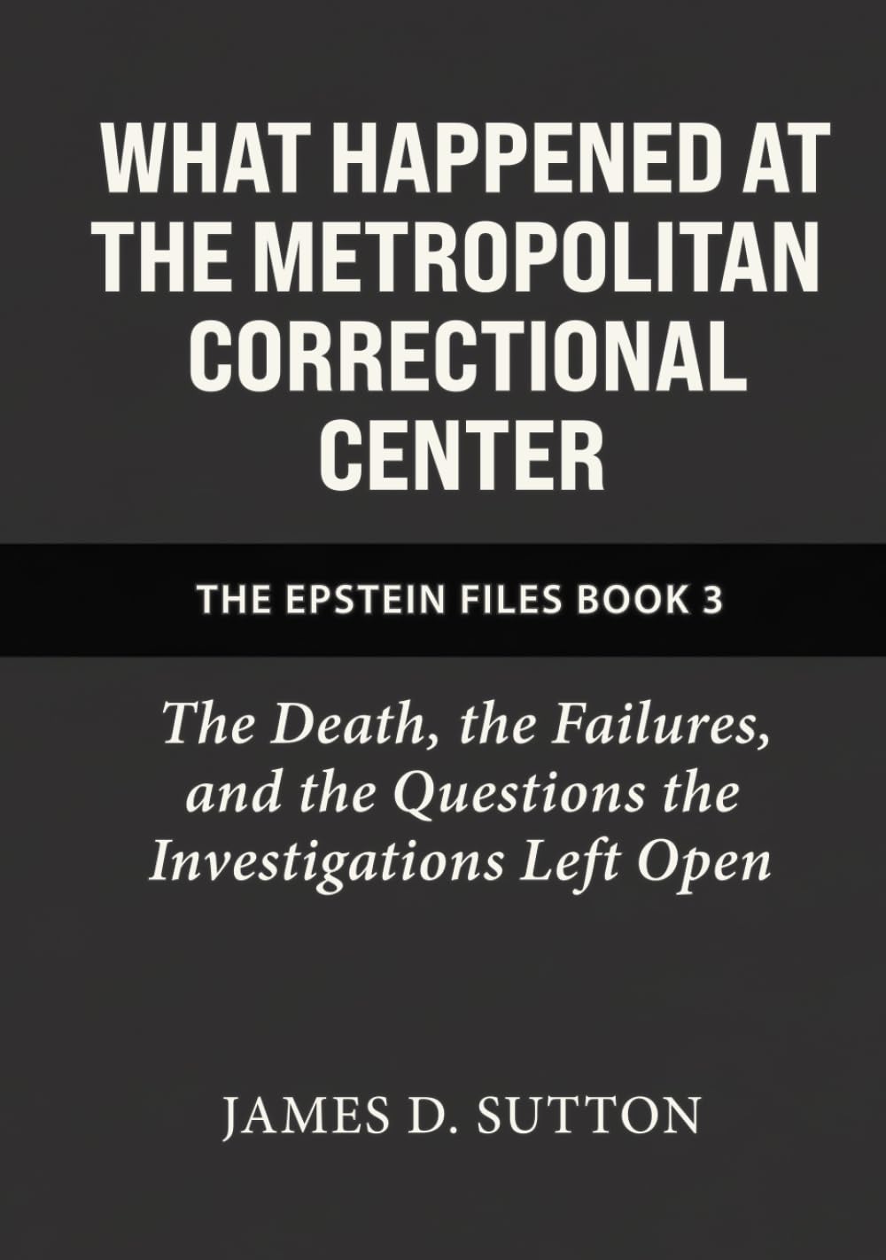What Happened at the Metropolitan Correctional Center: The Death, the Failures, and the Questions the Investigations Left Open (The Epstein Files)