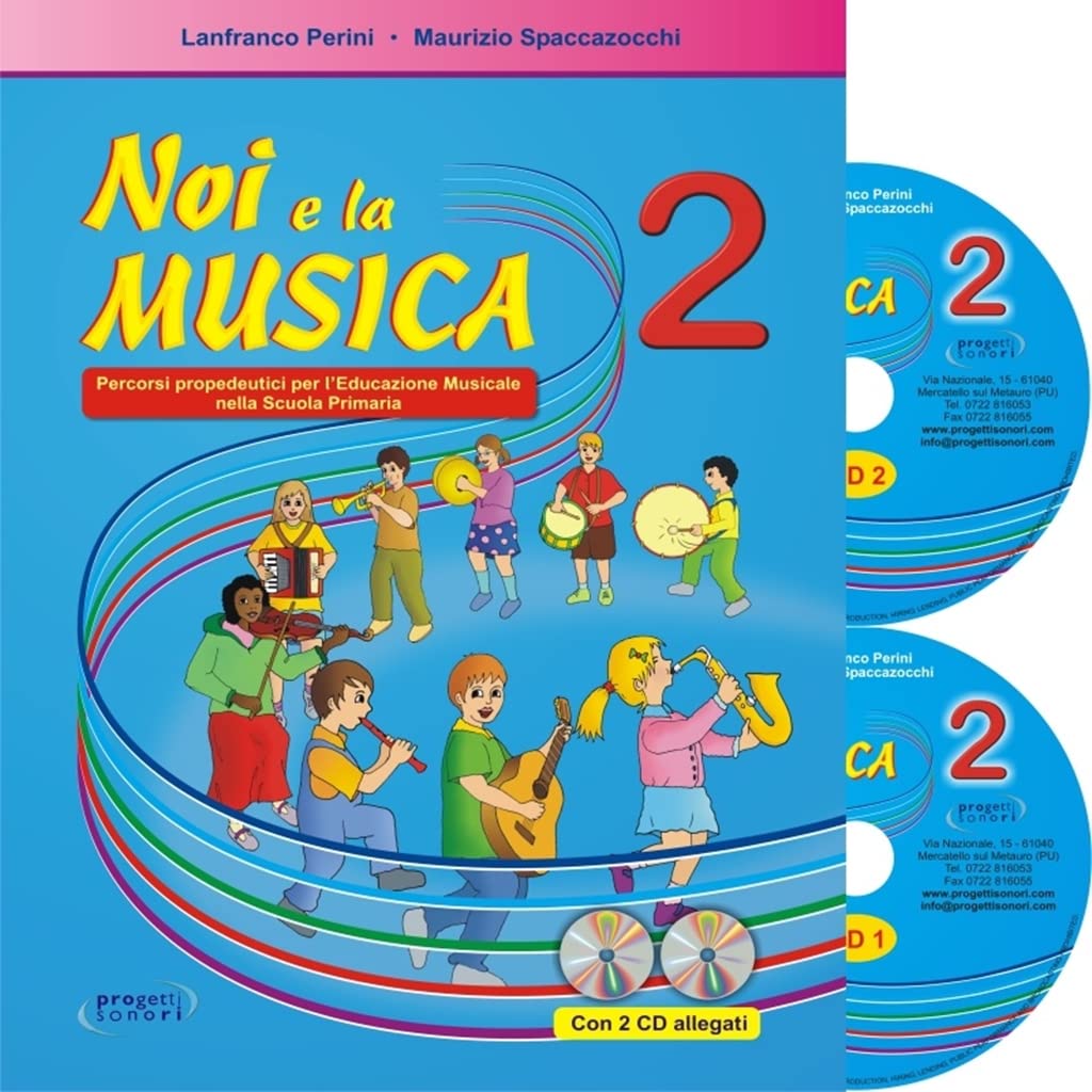 Noi e la musica. Percorsi propedeutici per l'insegnamento della musica nella scuola primaria. Con 2 CD Audio (Vol. 2)