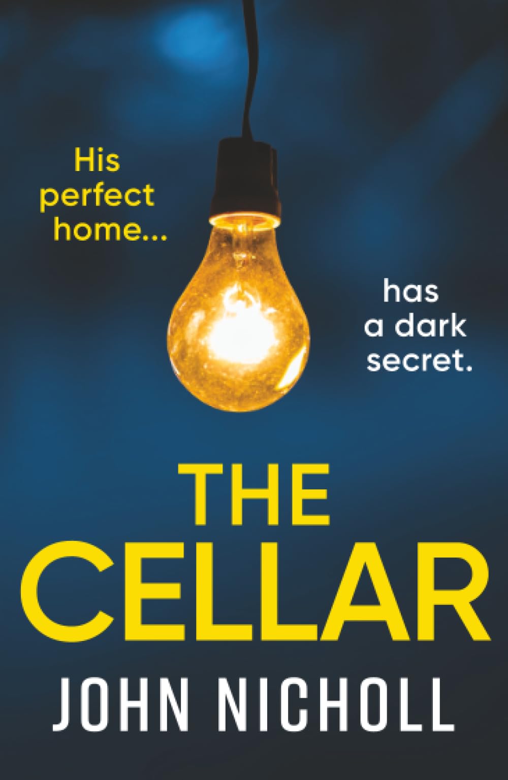 The Cellar: The shocking, addictive psychological thriller from John Nicholl