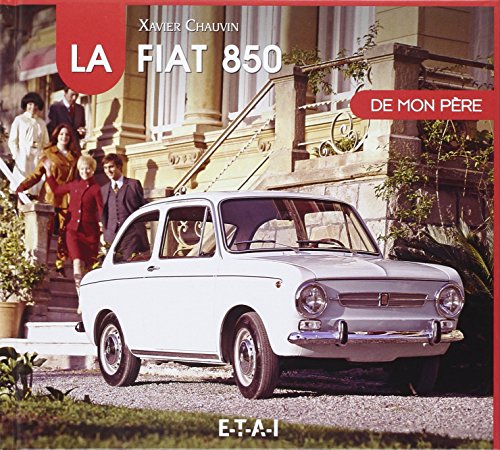Télécharger La Fiat 850 de mon pére Livre PDF Gratuit