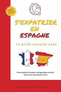 S'expatrier en Espagne : Le guide complet 2024