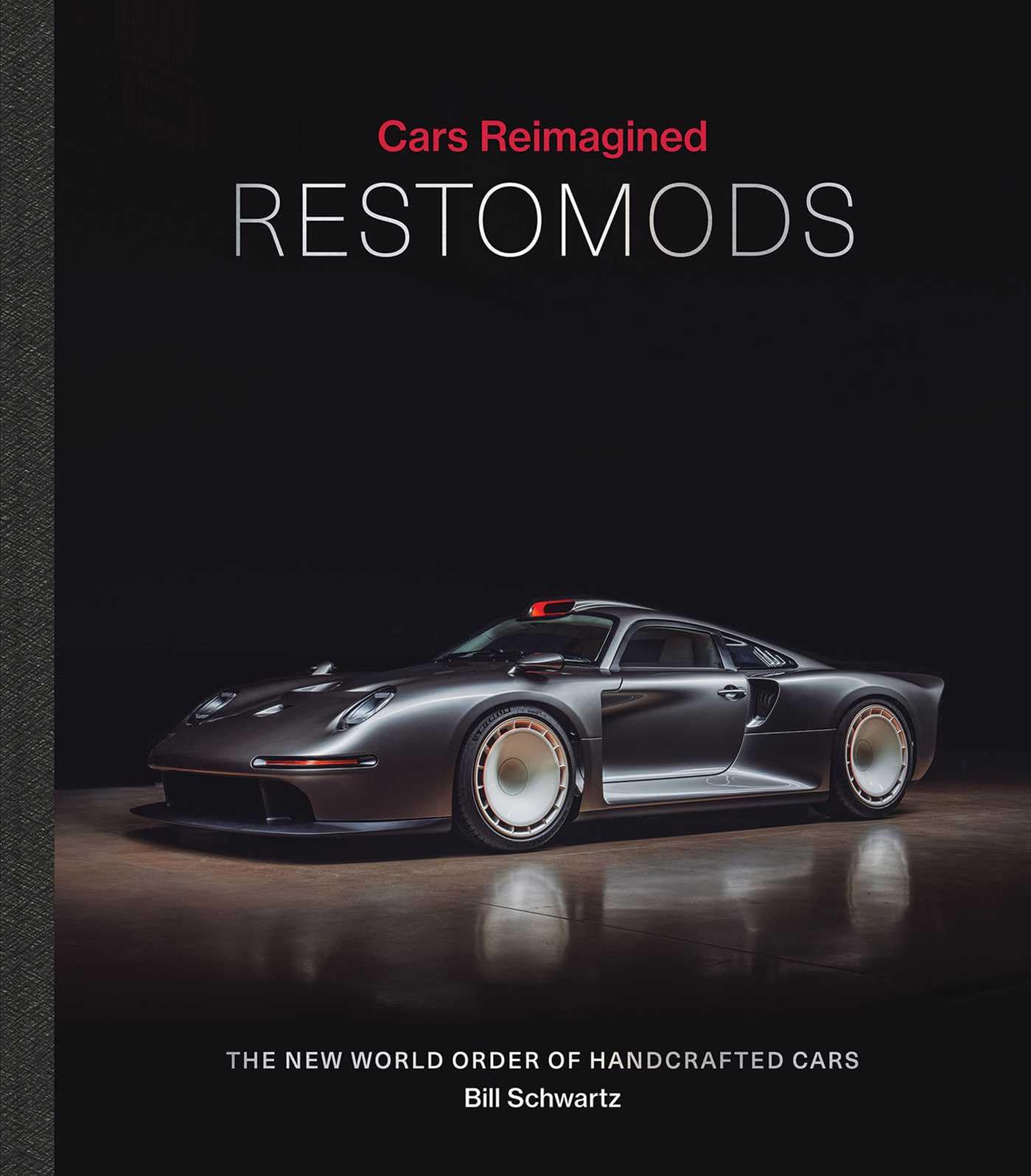 Restomods The New World Order of Handcrafted Cars /anglais