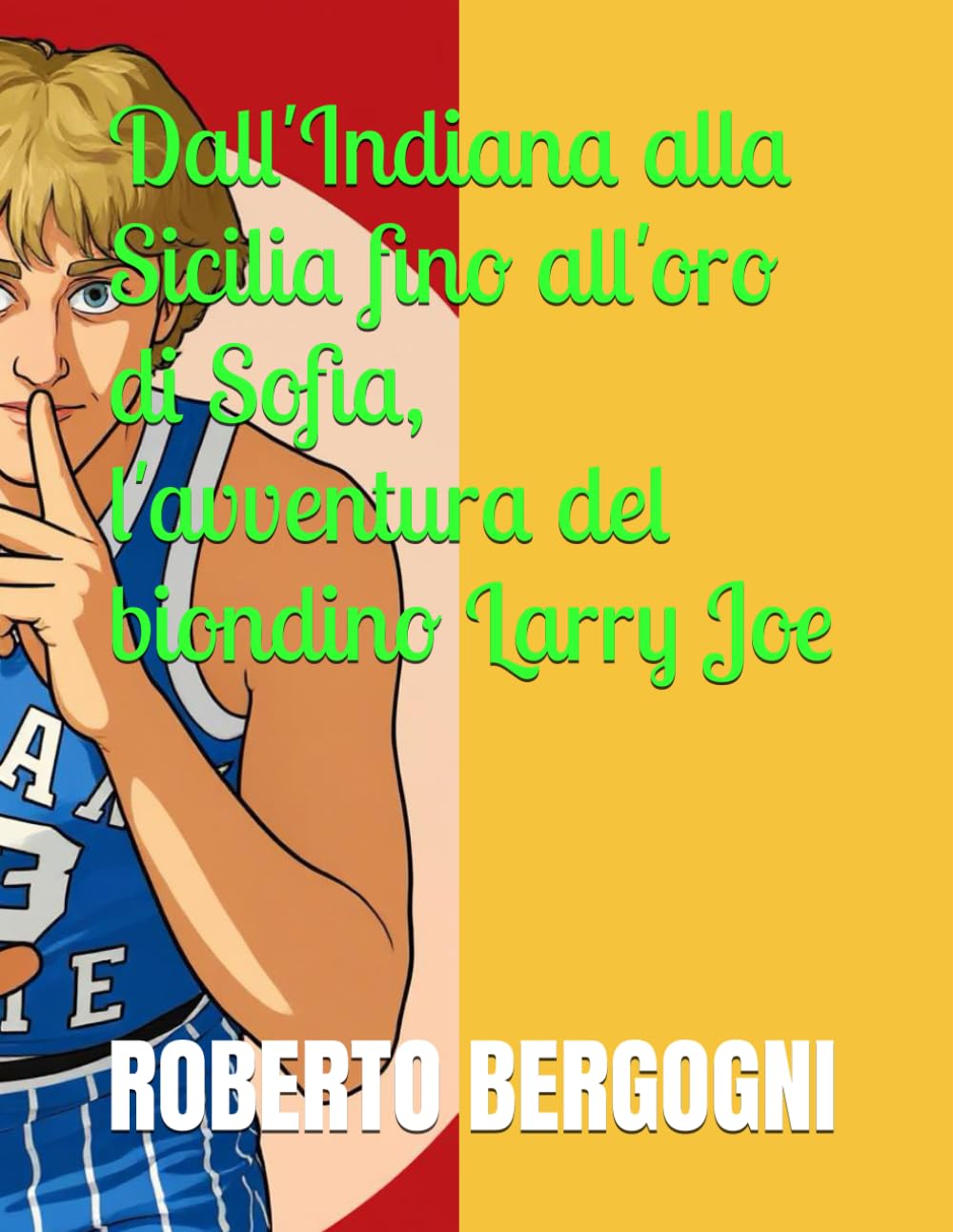 Dall'Indiana alla Sicilia fino all'oro di Sofia, l'avventura del biondino Larry Joe