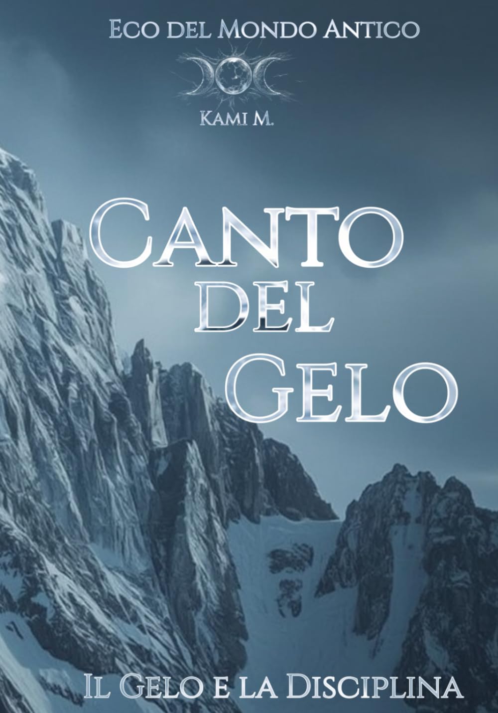 Canto del Gelo: Il Gelo e la Disciplina