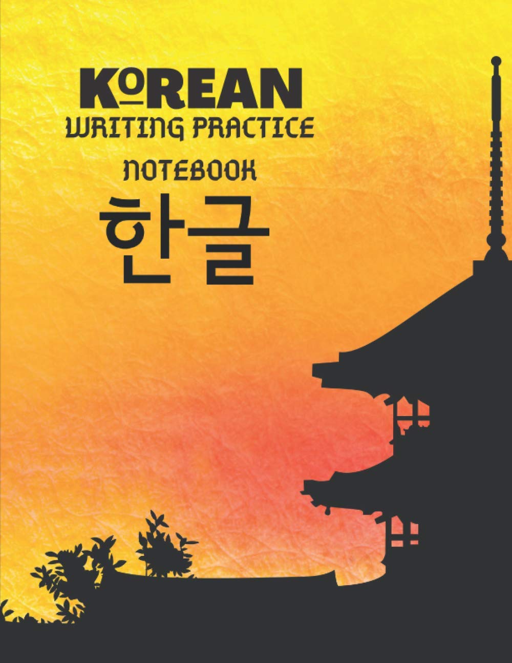 Korean Writing Practice Notebook: Hangul manuscript paper | Practise and improve your Korean language calligraphy skills and Master the Korean writing ... | 110 pages | Large format (8.5x11 in.)