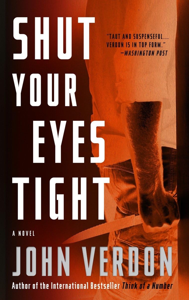 Shut Your Eyes Tight (Dave Gurney, No. 2): A Novel Paperback – 26 June 2012