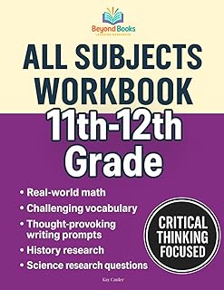 11th - 12th Grade All Subjects Workbook: Supplemental Learning Curriculum for High School and Homeschool Students Math, Sc...