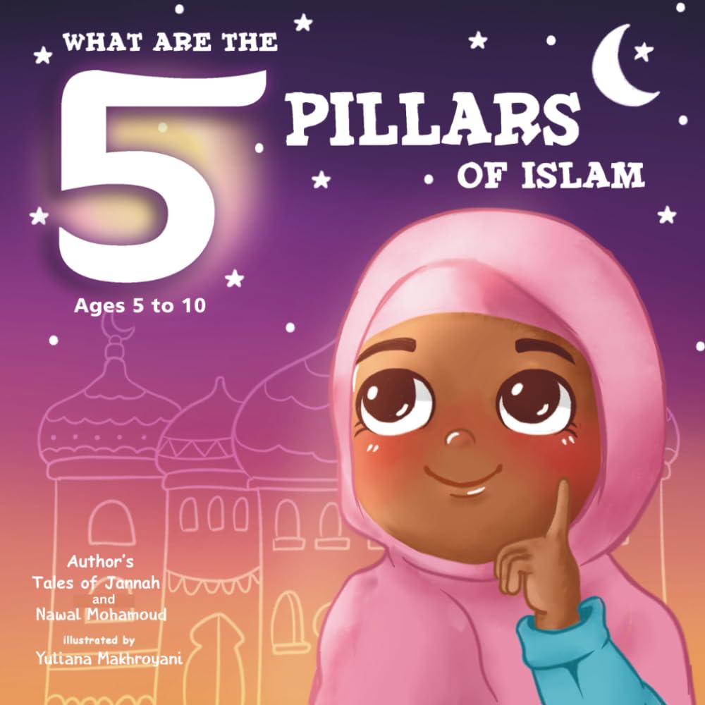 What are the 5 Pillars of Islam: Islamic Books for Kids