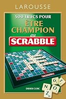 500 Trucs Pour Ètre Champion Au Jeu Scrabble(r) 2035867320 Book Cover
