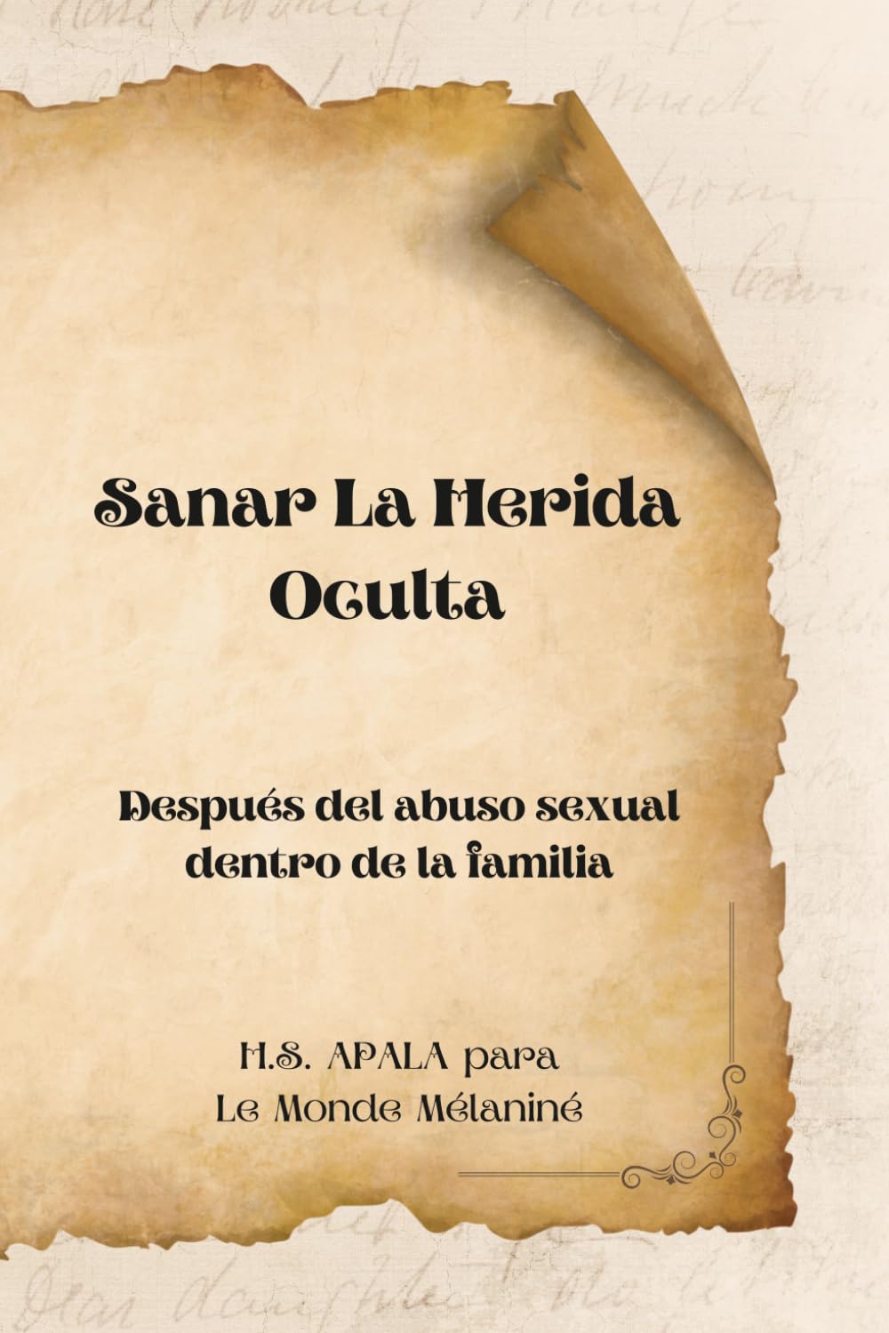 Sanar La Herida Oculta: Después del abuso sexual dentro de la familia (Sanación...)