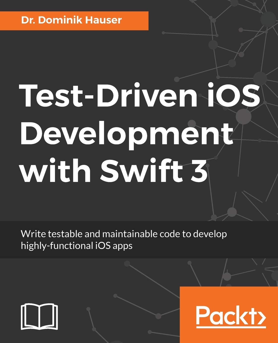 Test-Driven iOS Development with Swift 3 (English Edition)