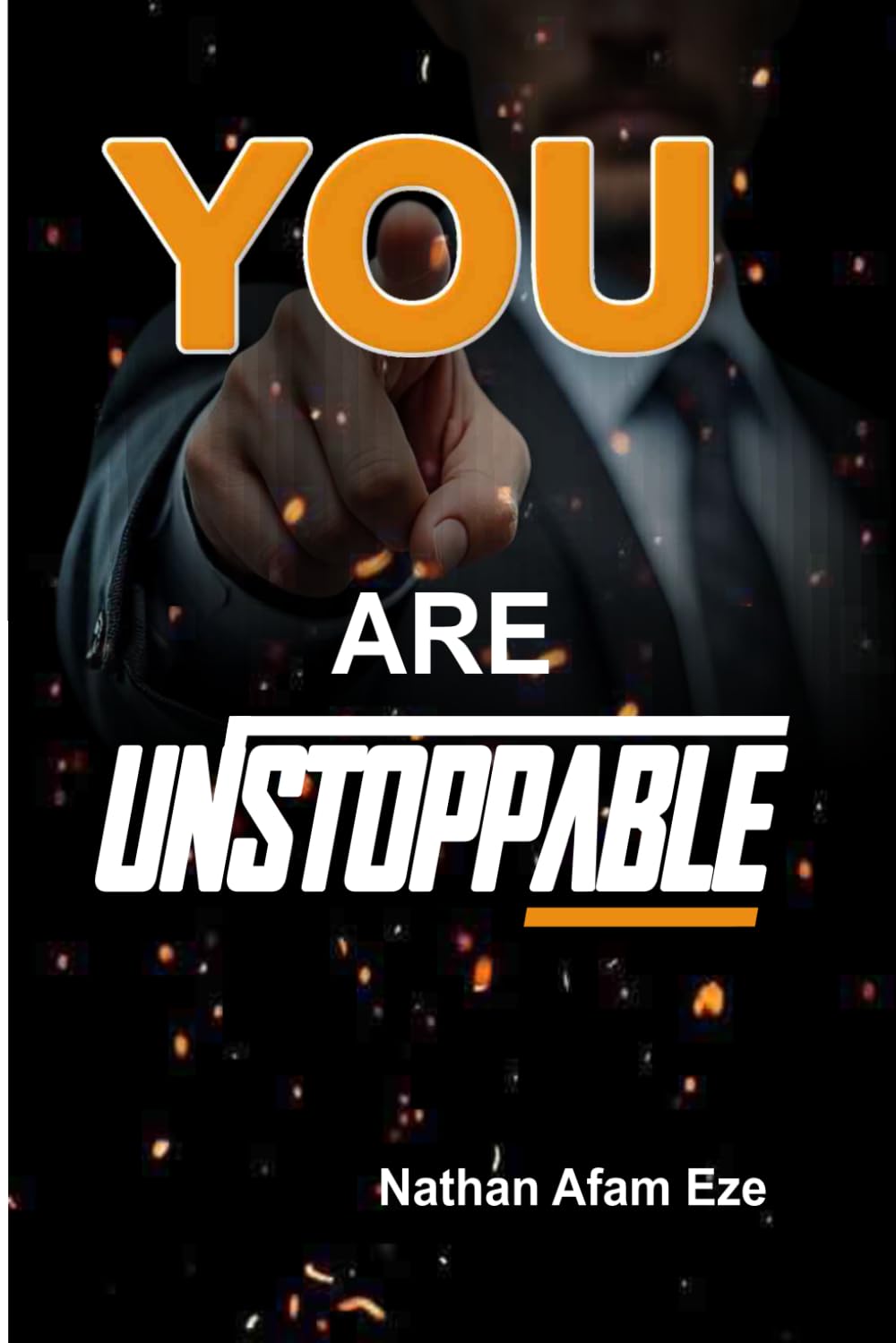 YOU ARE UNSTOPPABLE