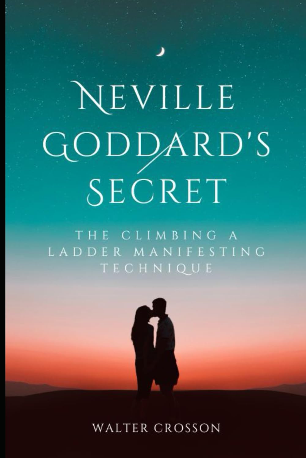 Neville Goddard's Secret: The Climbing a Ladder Manifesting Technique
