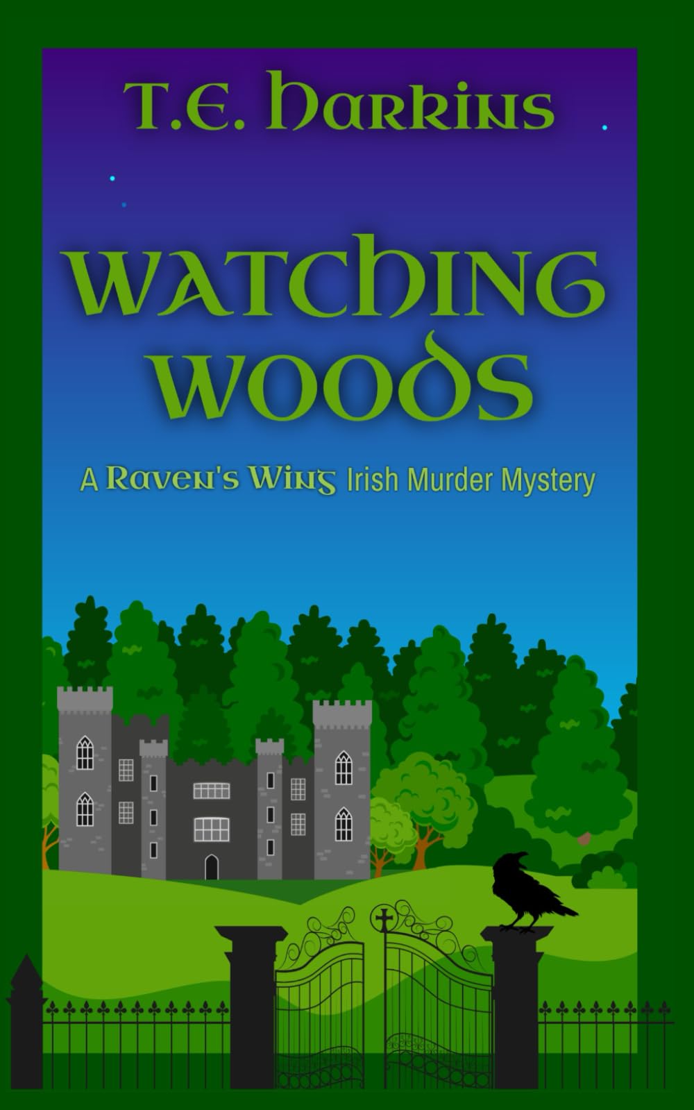 Watching Woods: A Raven's Wing Irish Murder Mystery