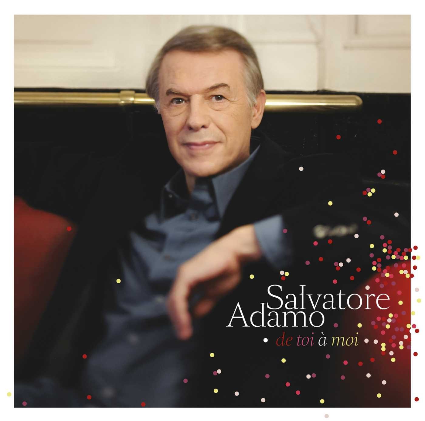De Toi a Moi [Audio CD] Salvatore Adamo; Fanny Rome; Thierry Farrugia and Michel Amsellem