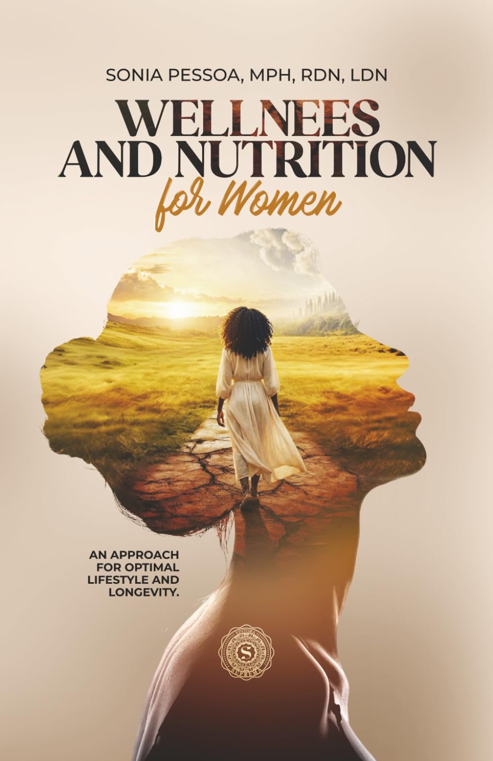 Wellnees And Nutrition For Women: An approach for optimal lifestyle and longevity.