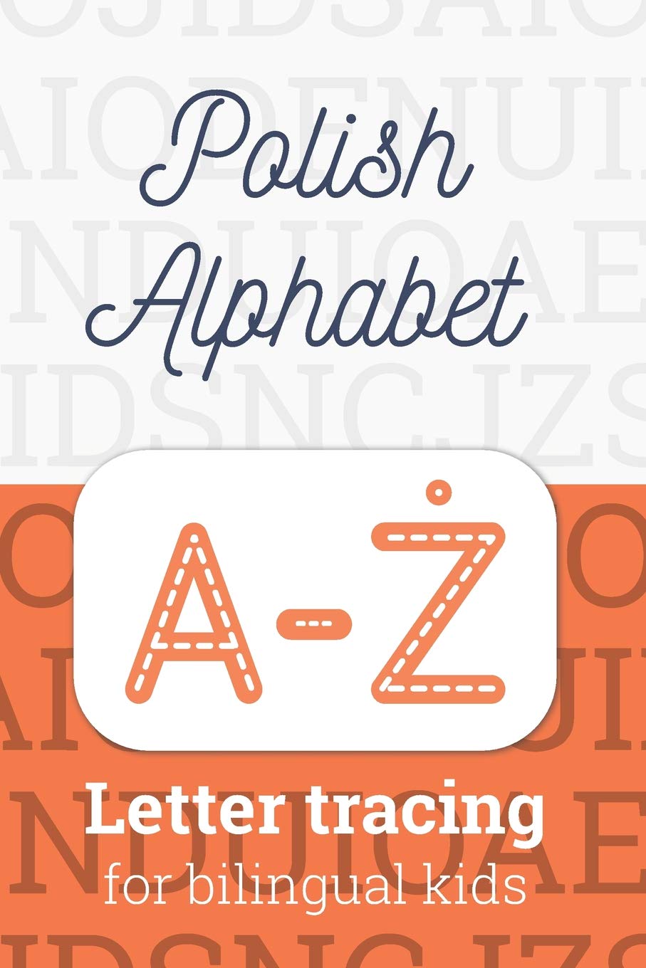 Polish Alphabet: Letter tracing for bilingual kids