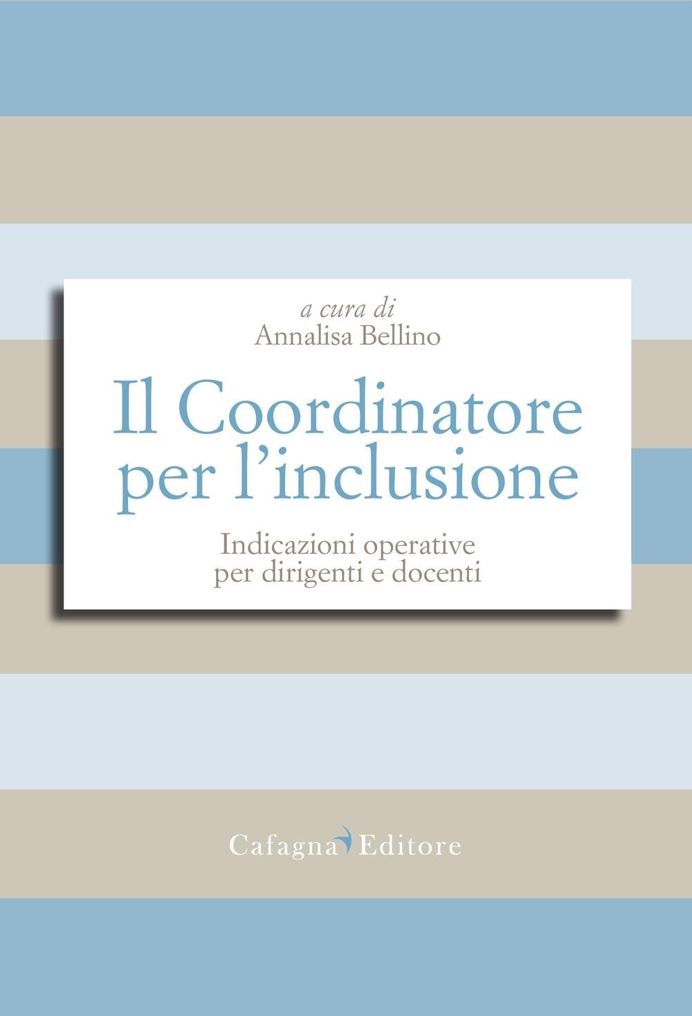 Il Coordinatore Per L'inclusione. Indicazioni Operative Per Dirigenti E Docenti - 4