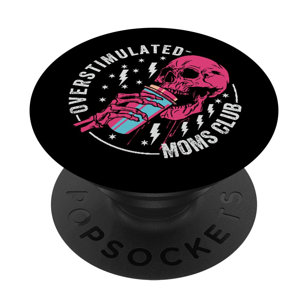 Funny Parenting Mother - Mom Life - Proud Parent | Overstimulated Moms Club PopSocket Cell Phone Grip Stand - Black - Compatible with Smooth, Hard