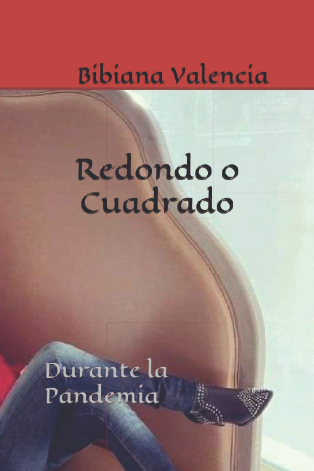 ¿Redondo o Cuadrado?: Durante la Pandemia (¿Qué figura tiene tu vida?) (Spanish Edition)