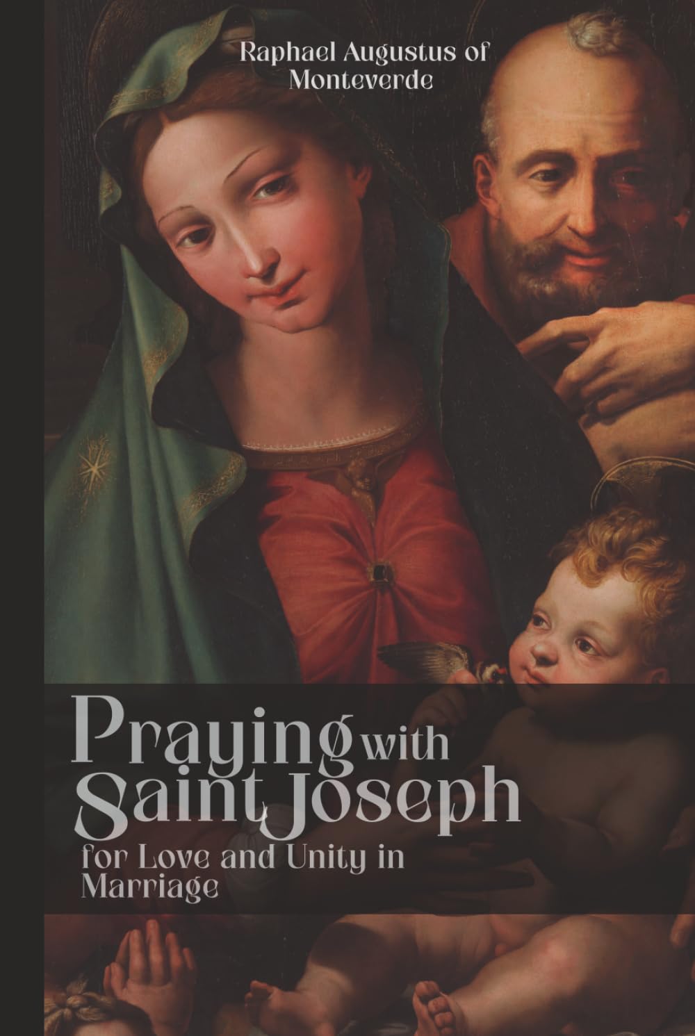 Praying with Saint Joseph for Love and Unity in Marriage