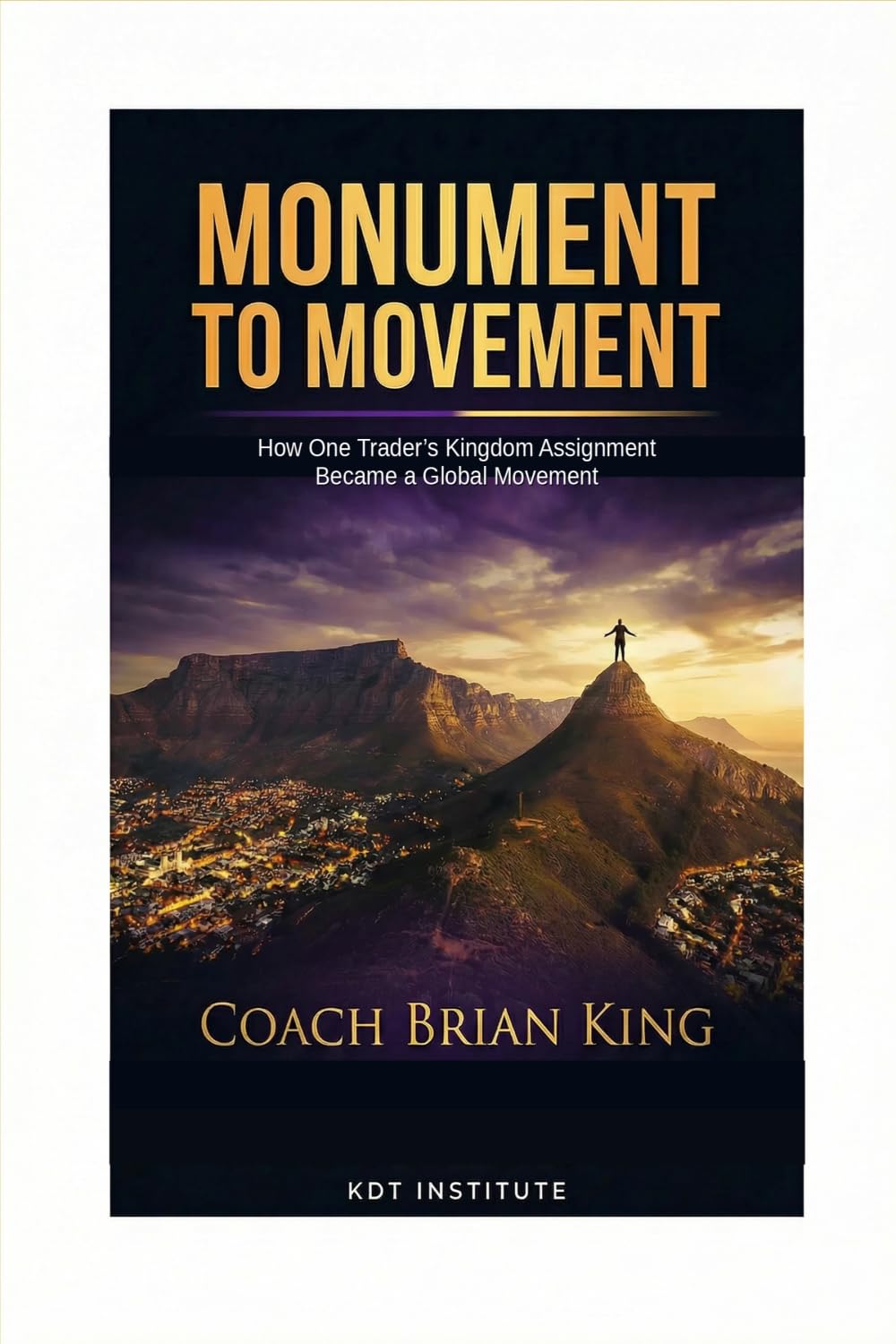 Monument to Movement: How One Trader's Kingdom Assignment Became a Global Movement