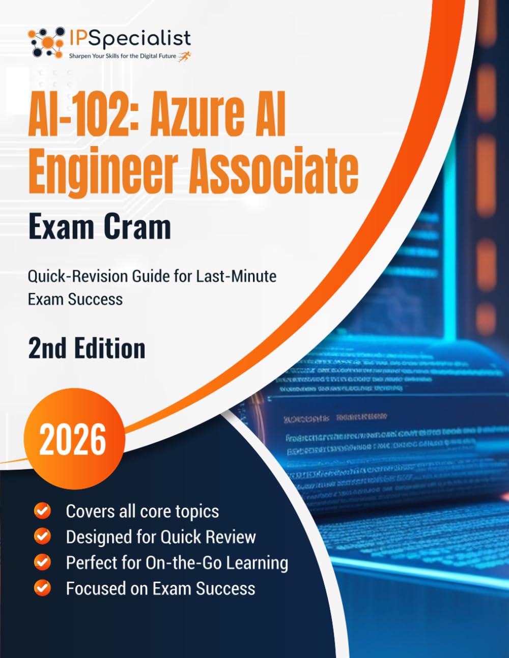 AI-102: Azure AI Engineer Associate Exam Cram Quick-Revision Guide for Last-Minute Exam Success: 2nd Edition - 2026