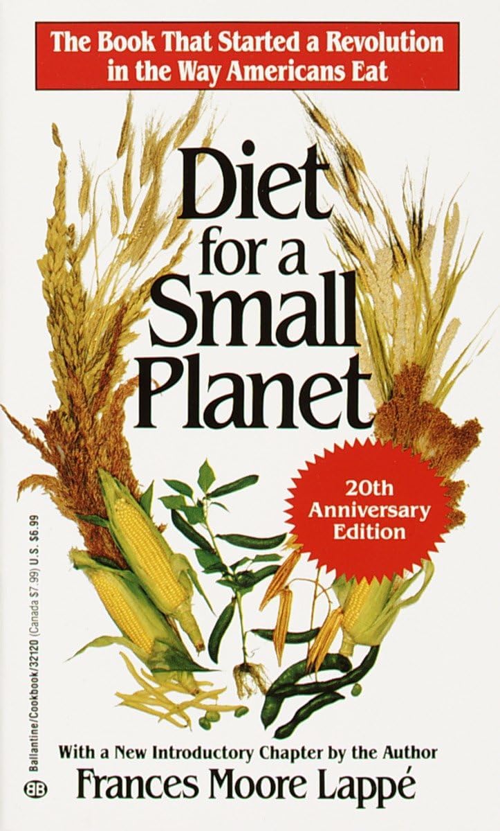Diet for a Small Planet (20th Anniversary Edition) Mass Market Paperback – November 1, 1991