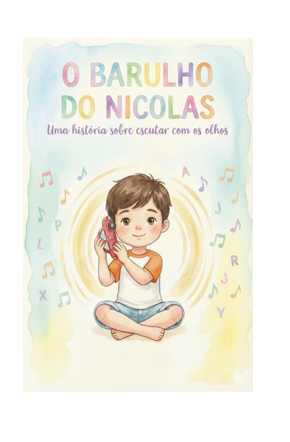 O Barulho do Nicolas: Uma história sobre escutar com os olhos