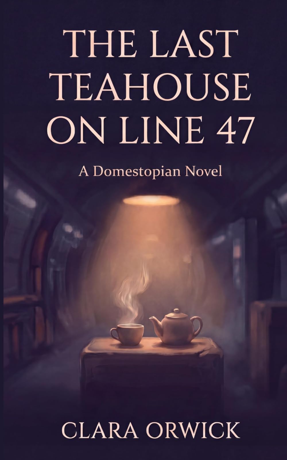 The Last Teahouse on Line 47: A Sapphic Slow-Burn Romance — A Domestopian Novel