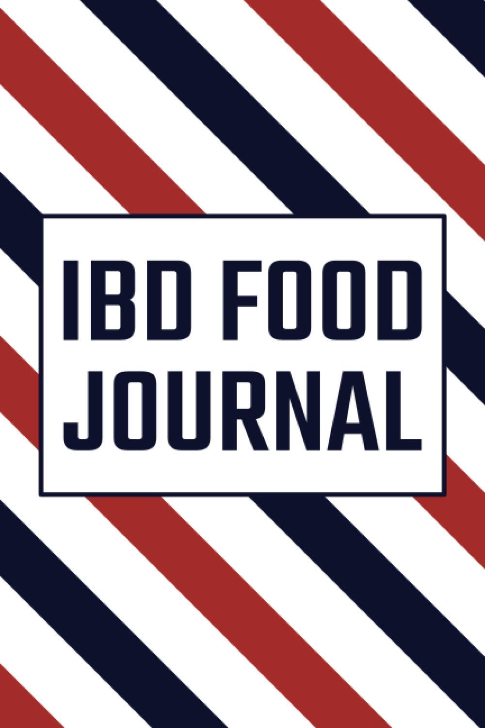IBD Food Journal: Food Diary and Tracker for Ulcerative Colitis, Crohns, IBS and Other Digestive Disorders - Symptom Management