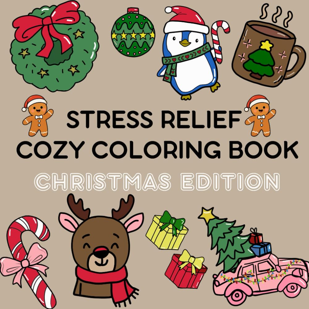 Stress Relief Cozy Coloring Book Christmas Edition