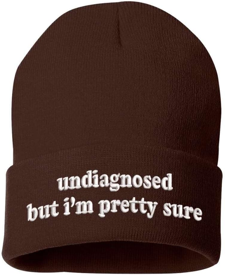 Cozy Embroidered Beanie - Undiagnosed but I'm Pretty Sure