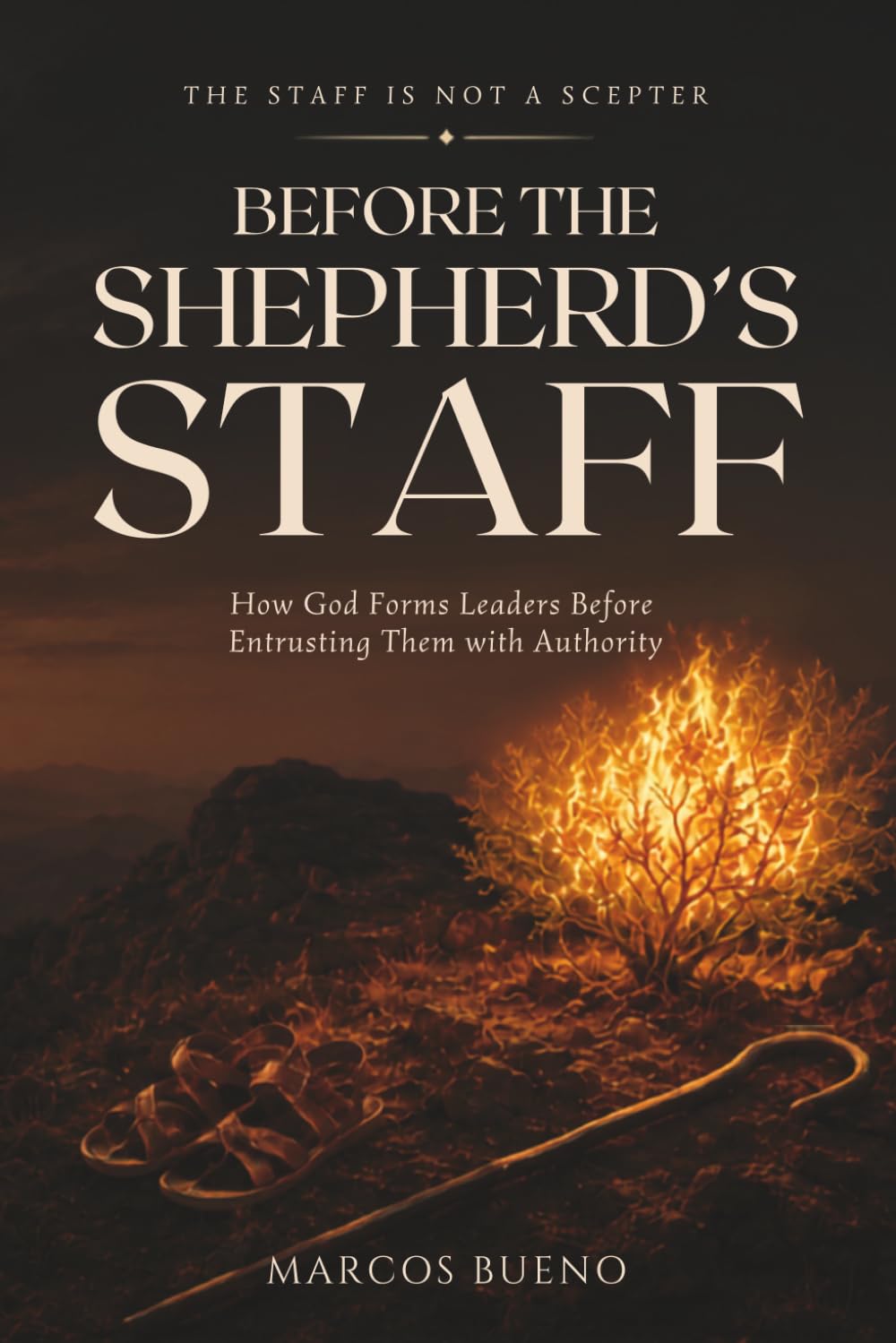 Before the Shepherd’s Staff: How God Forms Leaders Before Entrusting Them with Authority
