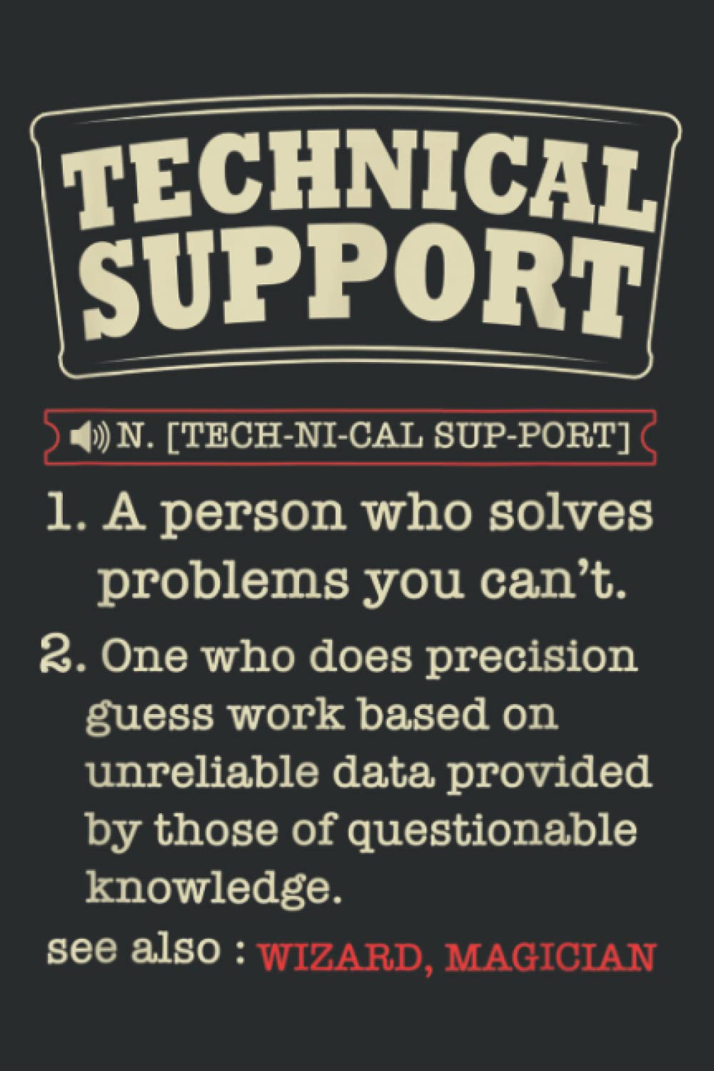 Tech Support Definition Funny Computer Nerd Gift: Notebook: Matte Finish Cover, Diary, Planner, Journal, Lined College Ruled Paper, 6"x9", 110 Pages