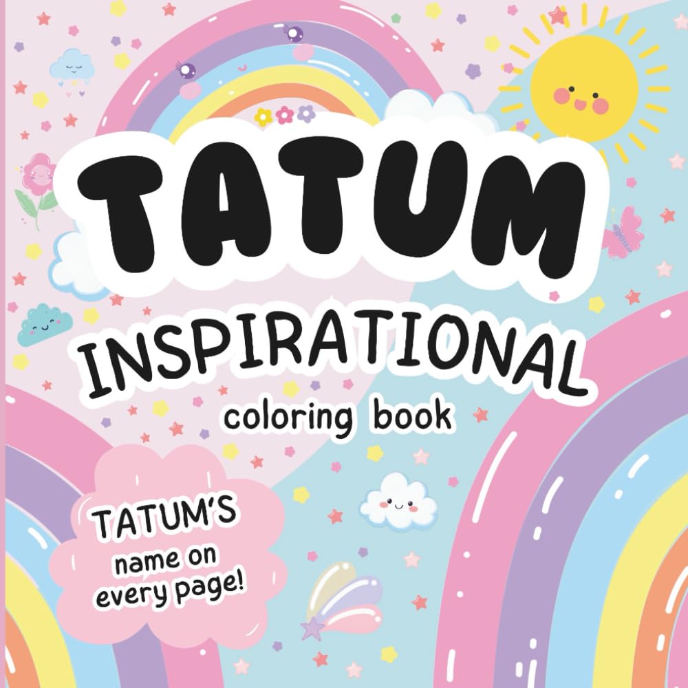 Tatum Inspirational Coloring Book: Personalized Just for Tatum – Tatum's Name Appears on Every Coloring Page