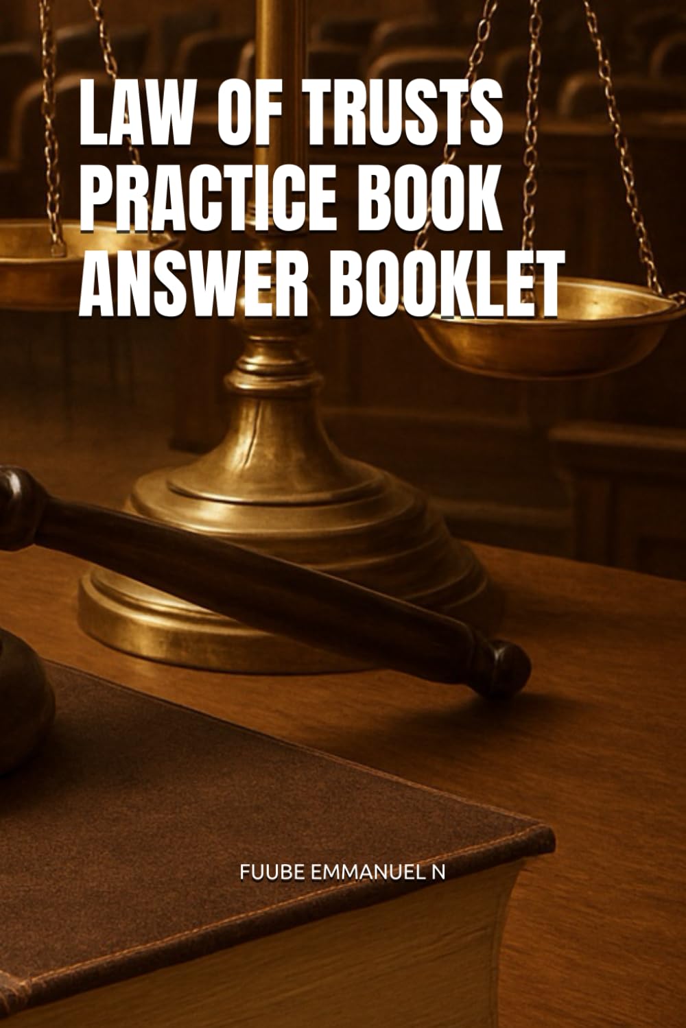 LAW OF TRUSTS PRACTICE BOOK ANSWER BOOKLET