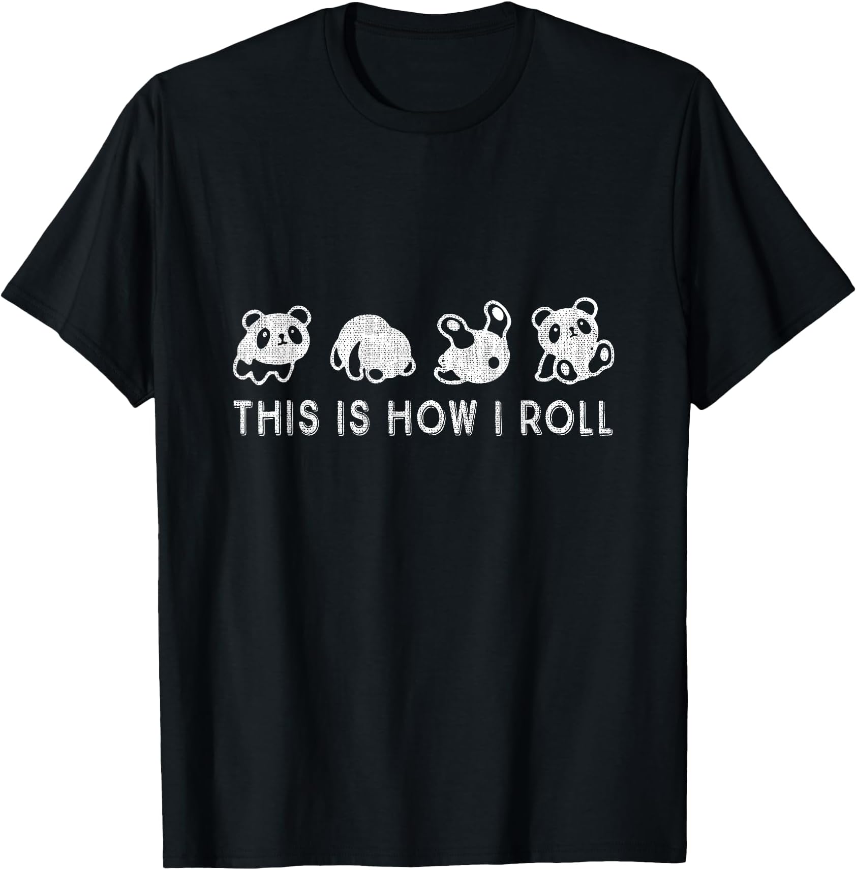 Cute Little Bear Panda, This Is How I Roll T-Shirt