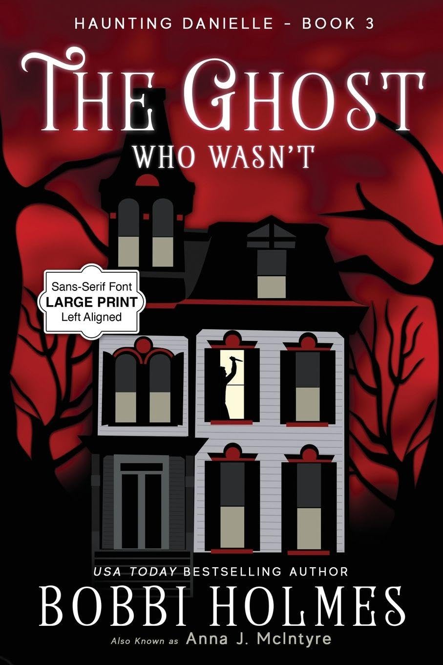 The Ghost Who Wasn't: 3 (Haunting Danielle)