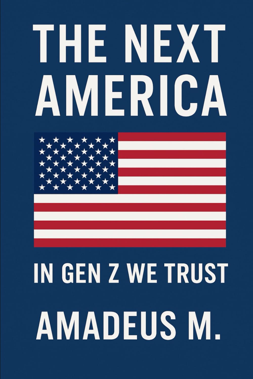 The next America: In Gen Z We Trust