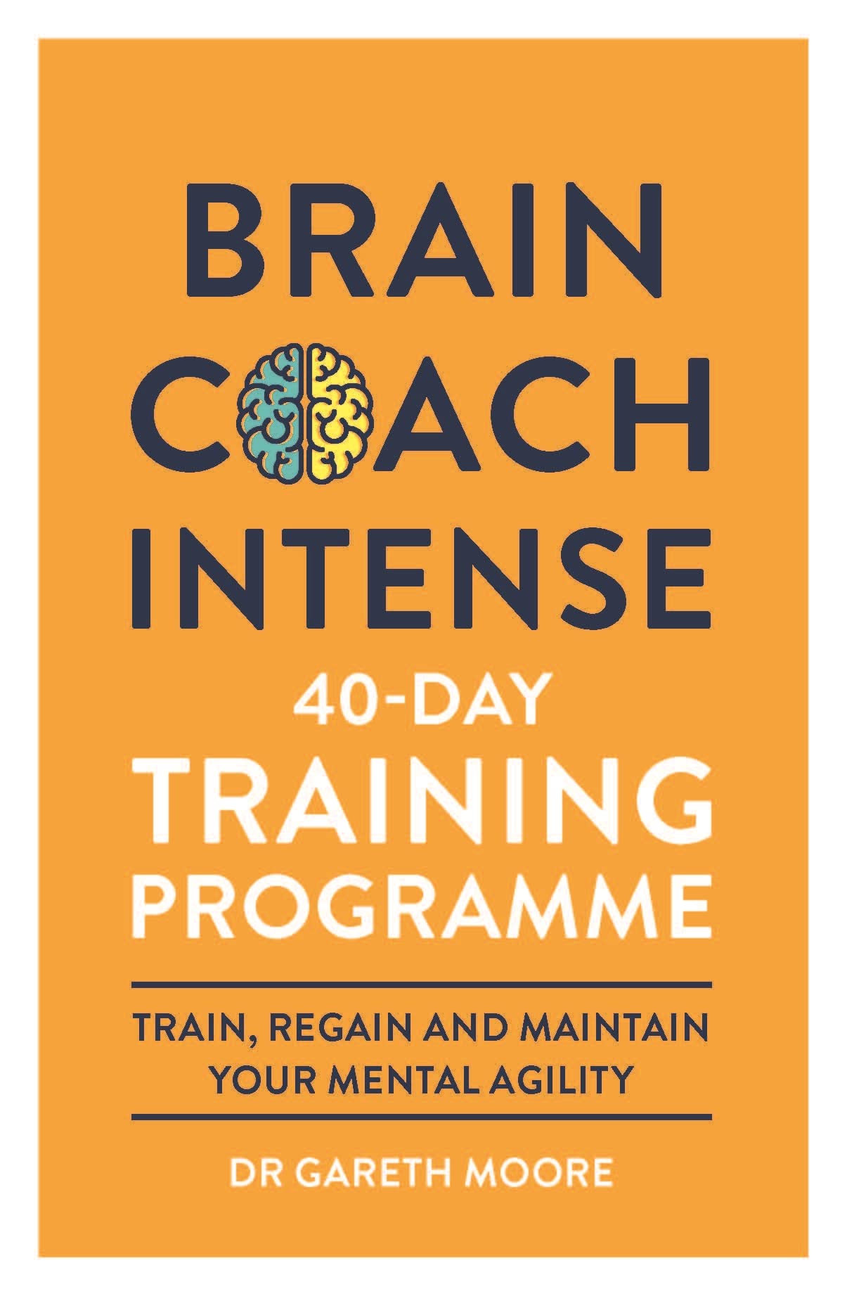 Brain Coach Intense: 40-Day Training Programme Paperback – Day to Day Calendar, 31 Dec. 2020
