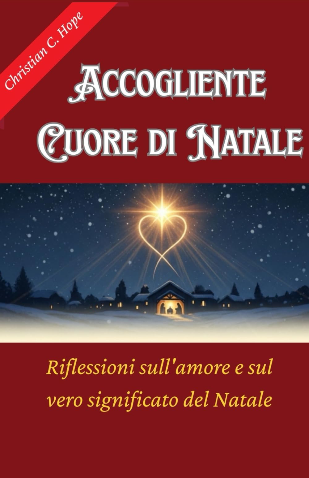 Accogliente Cuore di Natale: Riflessioni sull'amore e sul vero significato del Natale