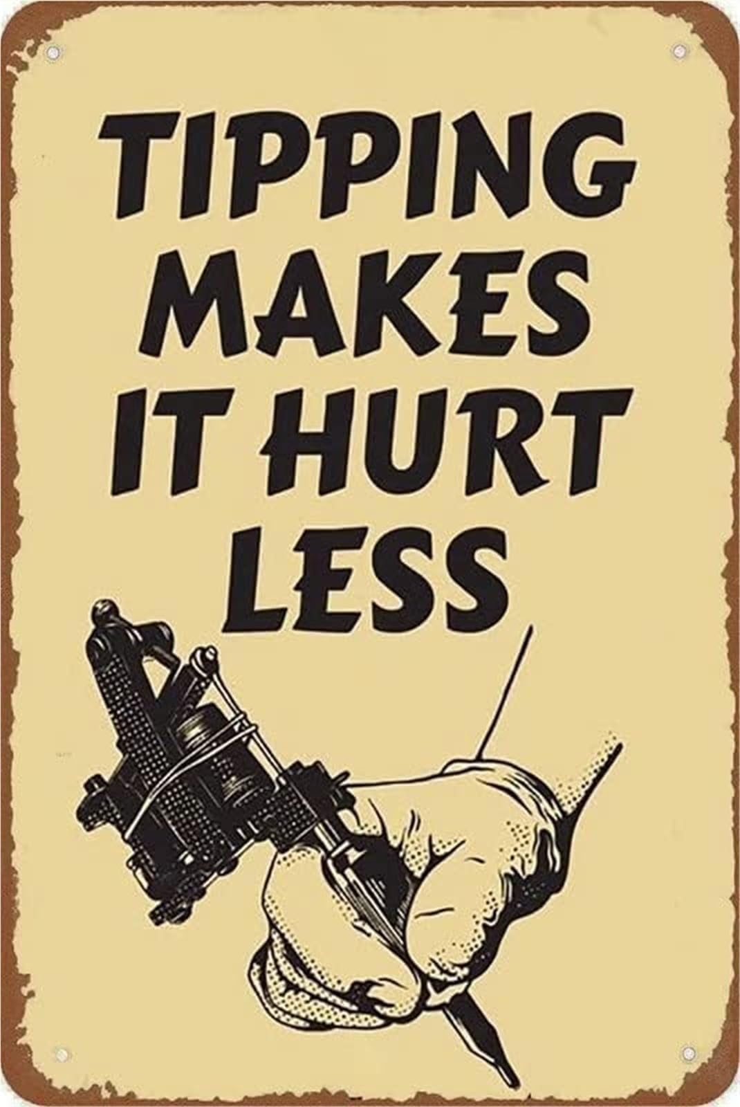 EKFBQBGW Vintage Tipping Makes It Hurt Less Metal Tin Sign for Tattoo Shop Home Kitchen Restaurant Cafe Wall Decor 8 X 12 in
