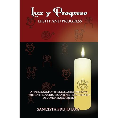 LUZ Y PROGRESO - A Handbook for Developing Mediums