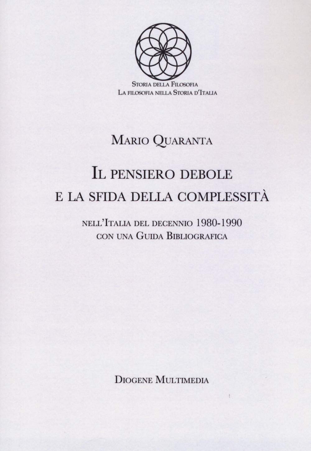Il Pensiero Debole E La Sfida Della Complessità Nell'italia Del Decennio 1980-1990 - 4