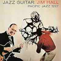 ジャズ聴きたい! 燻し銀ギターJim Hallを愛でる傑作3選レア美盤 Amazon.co.jp: ジャズ・ギター: ミュージック