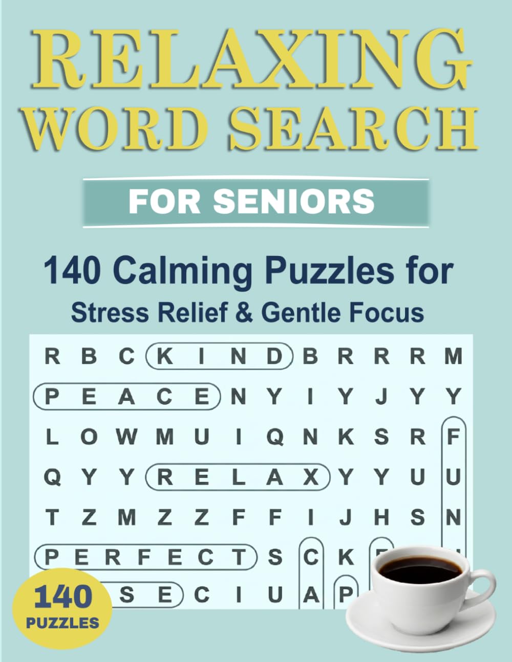 Relaxing Word Search for Seniors: 140 Calming Large-Print Puzzles for Stress Relief & Gentle Focus (Silver Maple Puzzle Collection)